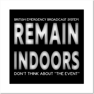 Remain Indoors Posters and Art